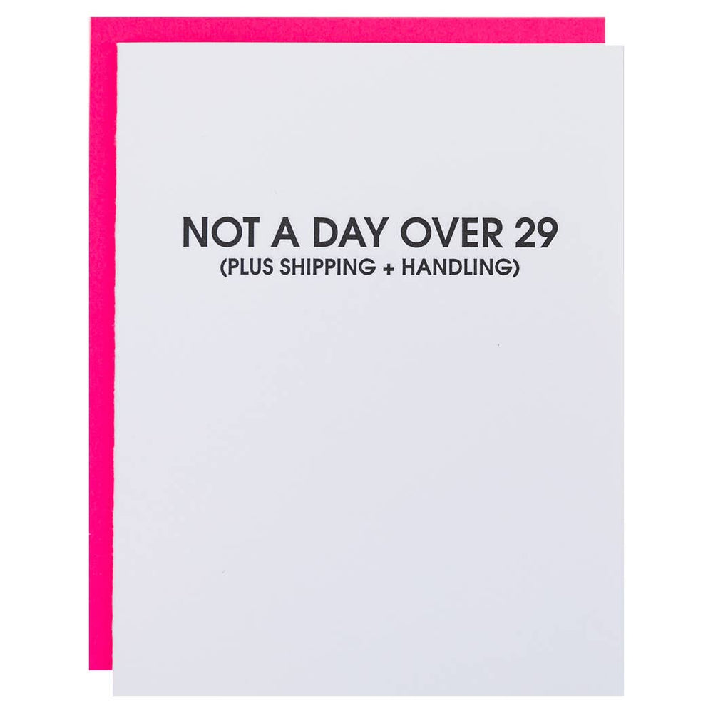 Not A Day Over 29 *Plus Shipping + Handling* - Friendship Birthday Card