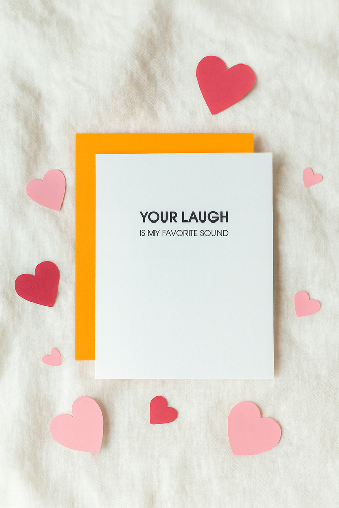 Your Laugh is My Favorite Sound - Love | Friendship | Everday Card