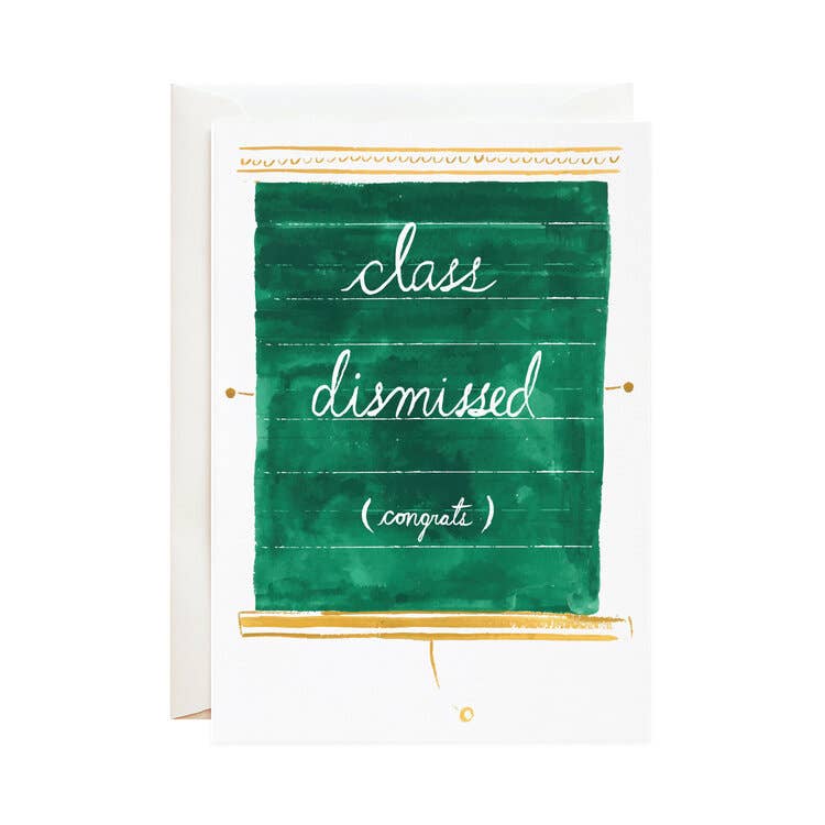 Class Dismissed - Greeting Card