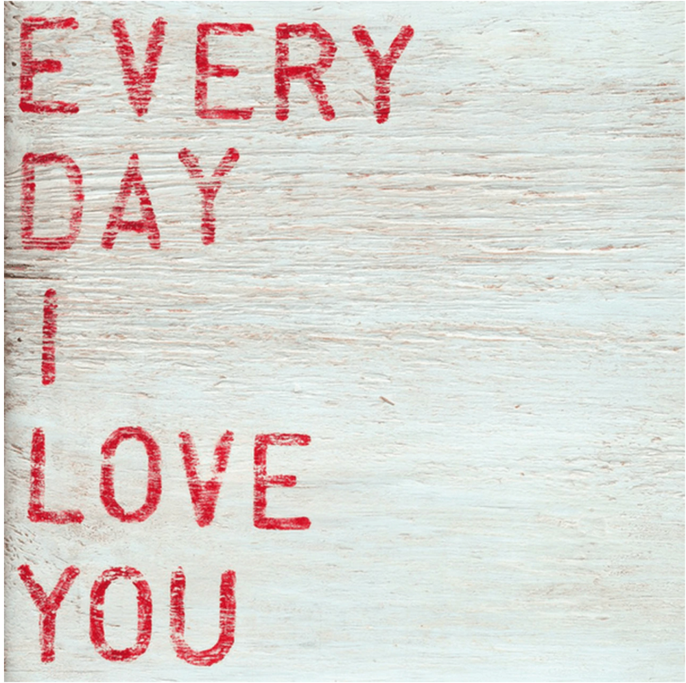 Everyday I Love You Sign